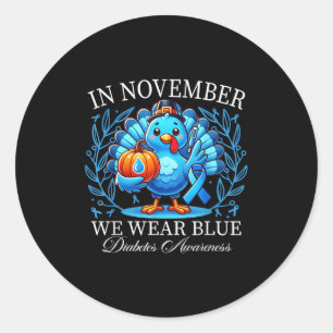 Cute Turkey In November We Wear Blue Diabetes Awar Classic Round Sticker