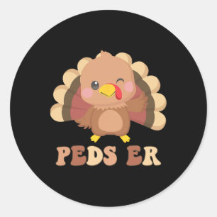 Cute Turkey Peds Er Nurse Paediatrics Thanksgiving Classic Round Sticker
