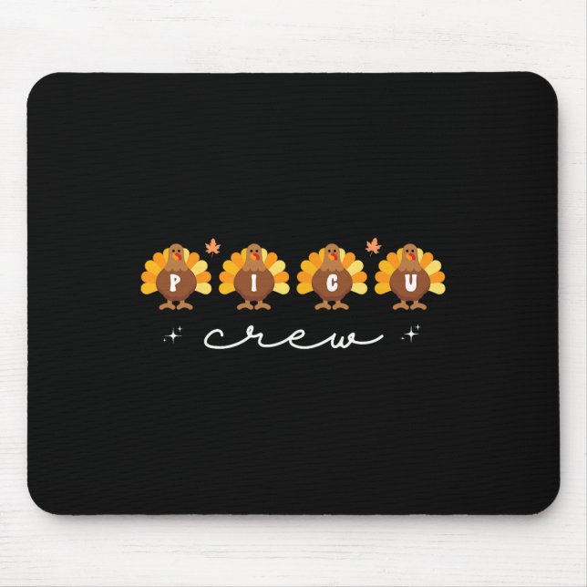Cute Turkeys Picu Crew Nurse Paediatrics Icu Fall  Mouse Pad (Front)