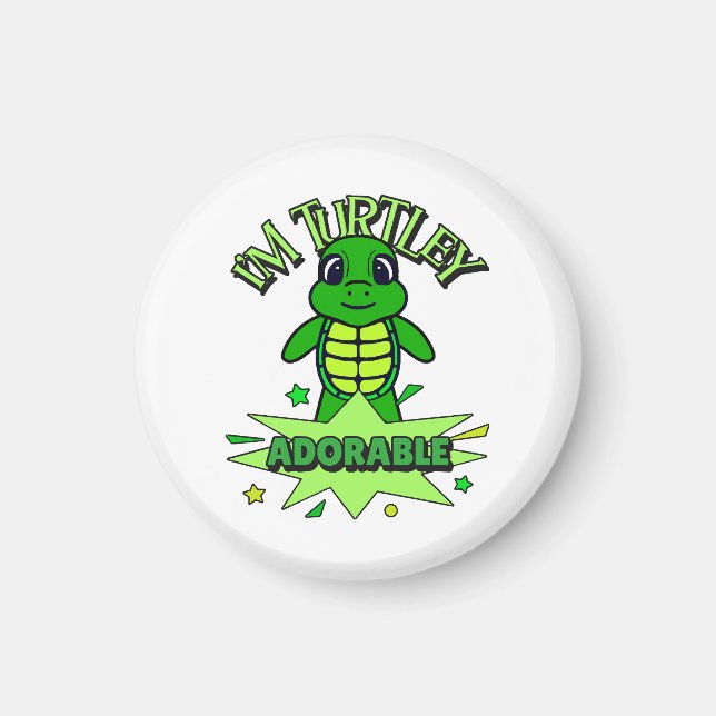 Cute Turtle Funny Quote Turtley Adorable Magnet (Front)