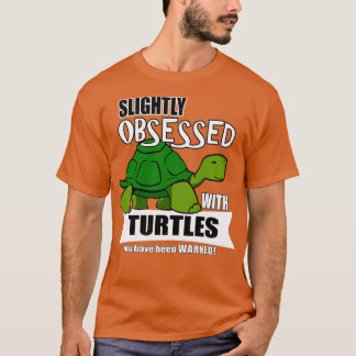 Cute Turtle Gifts Obsessed with Turtles T-Shirt