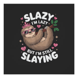Cute Tween Girl Funny Animal Sloth Slay Meme Trend Poster