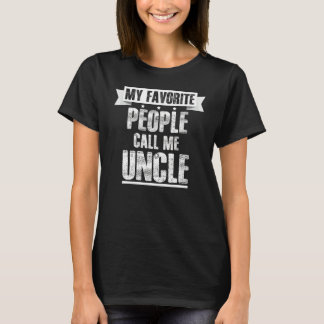 Cute Uncles Father's Day My Favourite People Call  T-Shirt