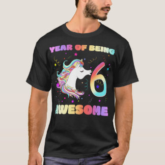 Cute Unicorn 6 Year Of Being Awesome 6th Birthday T-Shirt