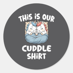 Cute Unicorn Couple This Is Our Cuddle  Classic Round Sticker
