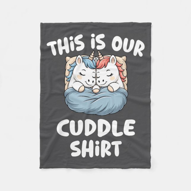 Cute Unicorn Couple This Is Our Cuddle  Fleece Blanket (Front)