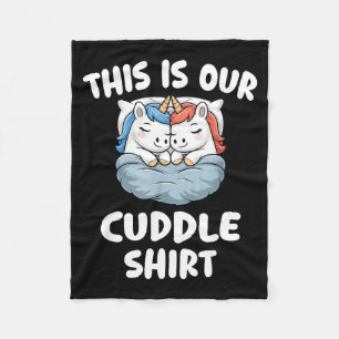 Cute Unicorn Couple This Is Our Cuddle  Fleece Blanket