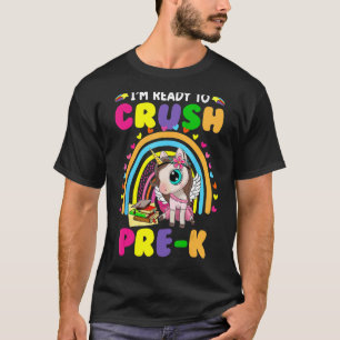 Cute Unicorn I'm Ready to Crush Pre K Back to Scho T-Shirt