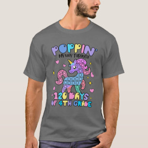 Cute Unicorn Pop It Happy 120 Days Of School 4Th G T-Shirt