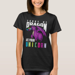 Cute Unique Sorry My Dragon Ate Your Unicorn Shirt