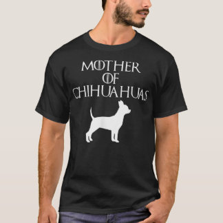 Cute & Unique White Mother of Chihuahuas E010608 T-Shirt