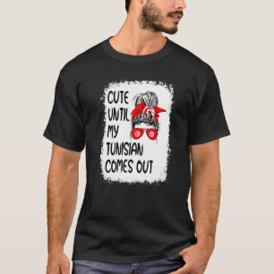 Cute Until My Tunisian Comes Out T-Shirt