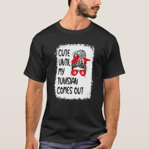 Cute Until My Tunisian Comes Out T-Shirt