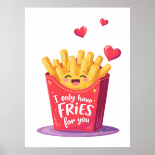 Cute Valentine French Fries Pun Poster