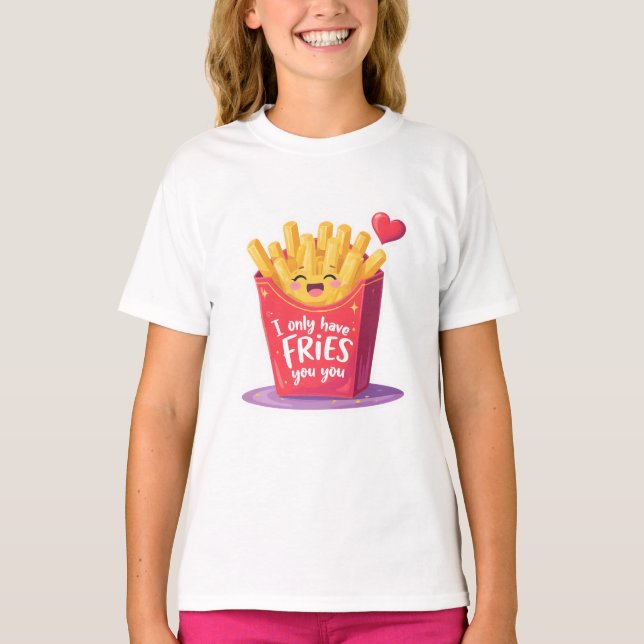Cute Valentine French Fries Pun T-Shirt (Front)