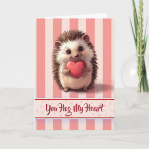 Cute Valentine Hedgehog You Hog My Heart Card