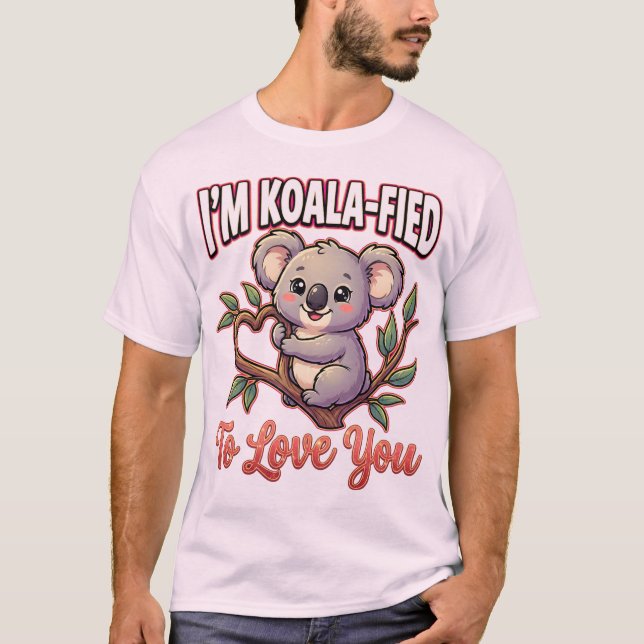 Cute Valentine Koala – I’m Koala-Fied to Love You T-Shirt (Front)