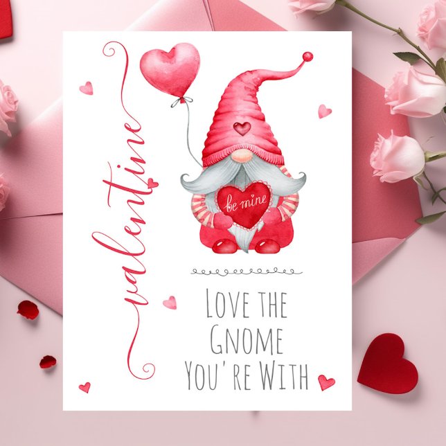 Cute Valentine Love the Gnome Youre With Card (Creator Uploaded)