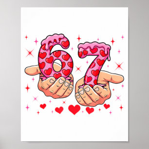 Cute Valentines Day 67 Hearts Funny Six Seven Meme Poster
