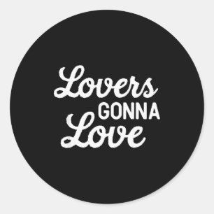 Cute Valentines Day Gift For Her Lovers Gonna Love Classic Round Sticker