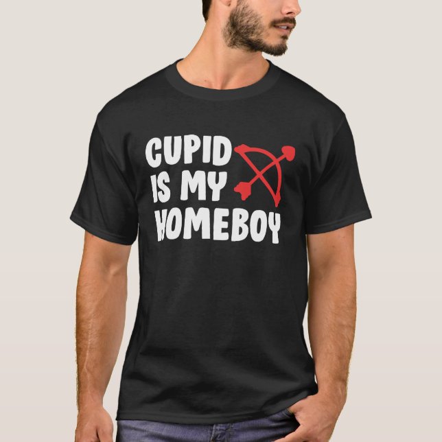 Cute Valentine's Day Tees  Cupid Is My Homeboy (Front)