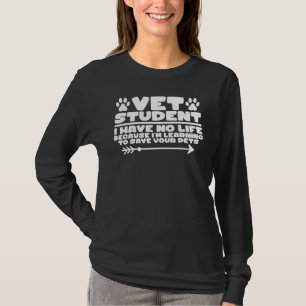 Cute Vet Student I'm Learning To Save Your Pets Fu T-Shirt