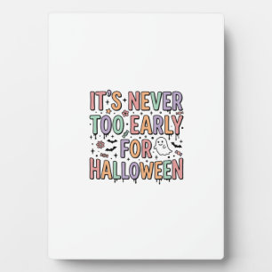 Cute Vintage Halloween Too Early Typography T-Shir Plaque