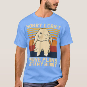 Cute Vintage Sorry I Can't I Have Plans With My Bu T-Shirt