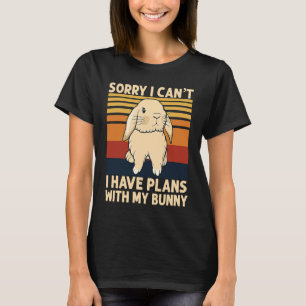 Cute Vintage Sorry I Can't I Have Plans With My Bu T-Shirt