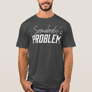 Cute Wallen Merch Somebodys Problem Outfit T-Shirt