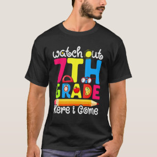 Cute Watch Out 7th Grade First Day Of School Gra T-Shirt