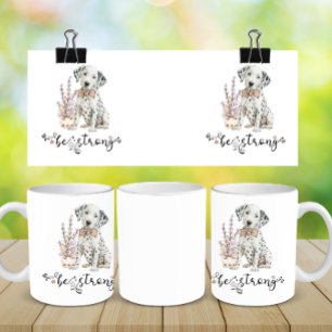 Cute Watercolor Dalmatian Be strong calligraphy Coffee Mug
