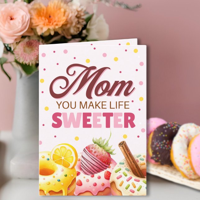 Cute Watercolor Doughnut Mum You Make Life Sweeter Card (Creator Uploaded)