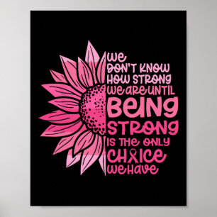Cute We Don't Know How Strong We Are Breast Cancer Poster