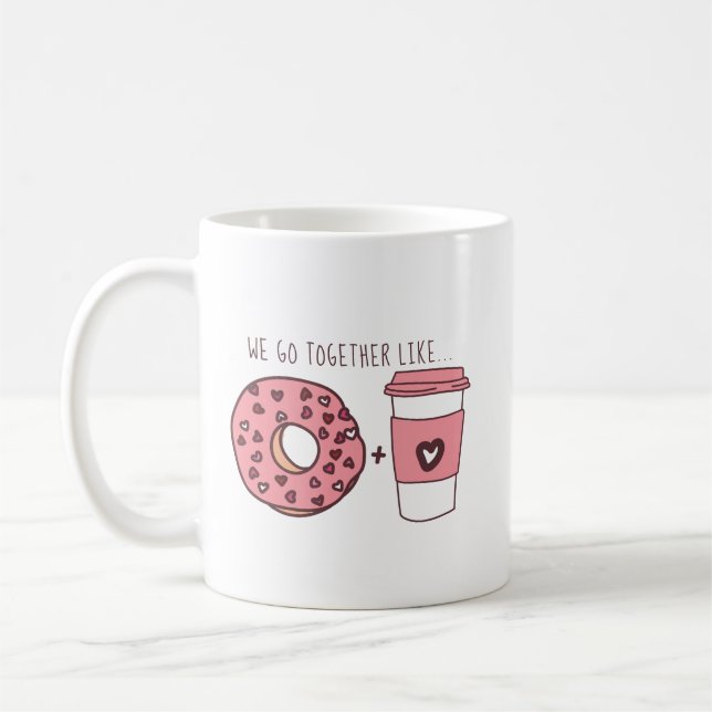 Cute We Go Together Like Doughnuts & Coffee Valent Coffee Mug (Left)