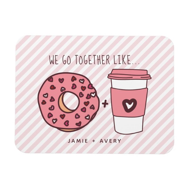 Cute We Go Together Like Doughnuts & Coffee Valent Magnet (Horizontal)