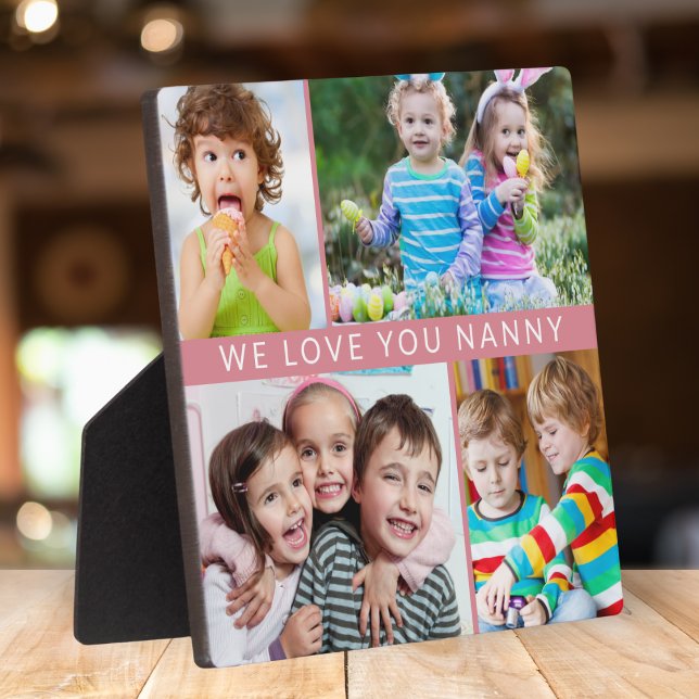 Cute We Love You Nanny 4 Photo Collage Pink Plaque (Creator Uploaded)