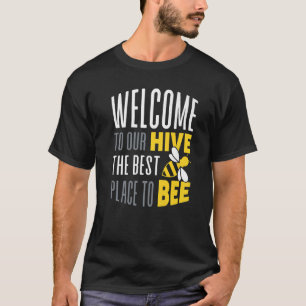 Cute Welcome To Our Hive Bee Conservation Pun T-Shirt