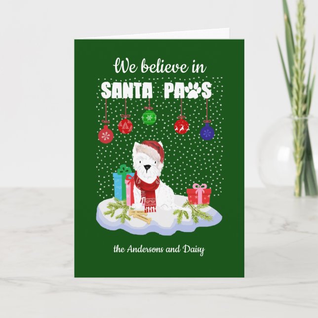 Cute Westie Believe in Santa Paws Christmas  Holiday Card (Front)
