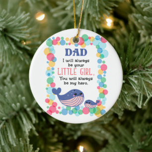 Cute Whale Dad I Will Always Be Your Little Girl Ceramic Tree Decoration