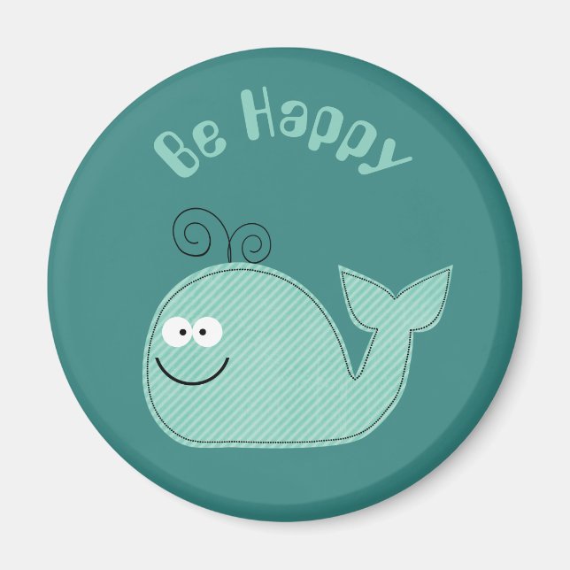 Cute Whale Inspirational Slogan Be Happy Magnet (Front)