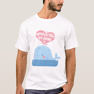 Cute Whale You Be Mine Love Pun T-Shirt