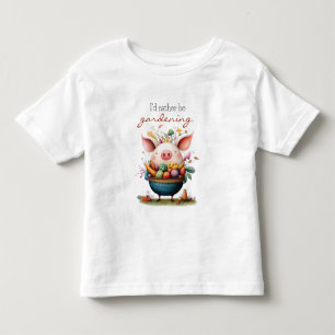 Cute Whimsical Pig "I'd Rather Be Gardening" Toddler T-Shirt