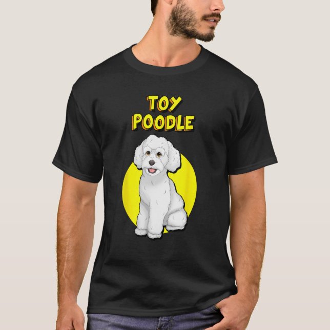 Cute White Toy Poodle T-Shirt (Front)