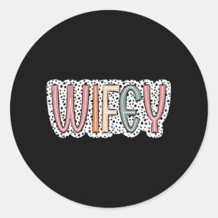 Cute Wifey Bride Wedding Wife Women  Classic Round Sticker