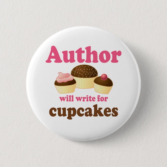 Cute Will Write For Cupcakes Author Gift 6 Cm Round Badge (Front)