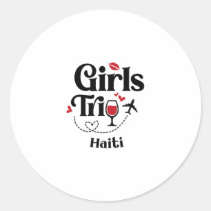 Cute Wine Girls Trip Haiti Travel Vacation  Classic Round Sticker