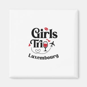 Cute Wine Girls Trip Luxembourg Travel Vacation  Magnet