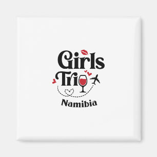 Cute Wine Girls Trip Namibia Travel Vacation Magnet