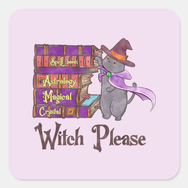 Cute Witch Cat with Books – “Witch Please” Square Sticker (Front)